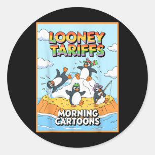 Looney Tariffs Political Injustice Funny Penguin T Classic Round Sticker