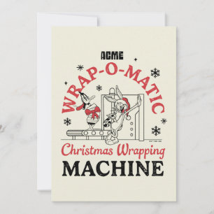 LOONEY TUNES™   ACME Wrap-O-Matic Wrapping Machine Card