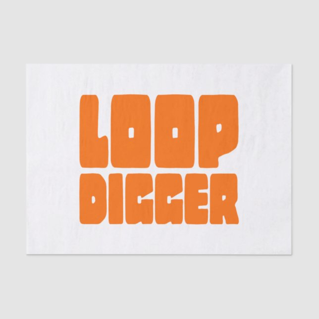 LOOP DIGGER TISSUE PAPER (Front)
