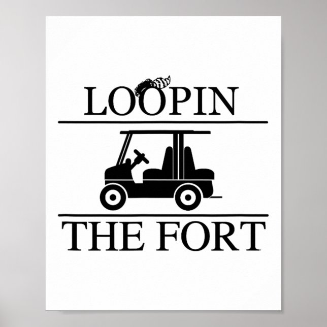 Loopin The Fort Camping Wilderness Golf Cart Loopi Poster (Front)