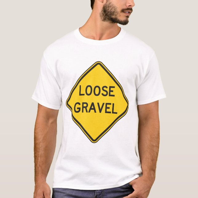 Loose Gravel Warning Sign Road Hazard  T-Shirt (Front)