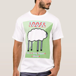 Loose Like A Long Legged Sheep T-Shirt