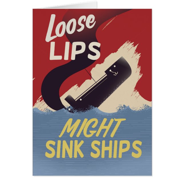 Loose Lips Might Sink Ships (Front)