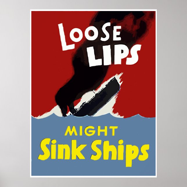 Loose Lips Might Sink Ships -- Border Poster (Front)