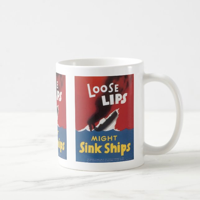 Loose Lips Might Sink Ships Coffee Mug (Right)