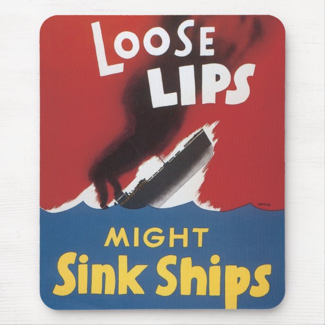 Loose Lips Might Sink Ships Mouse Pad (Front)