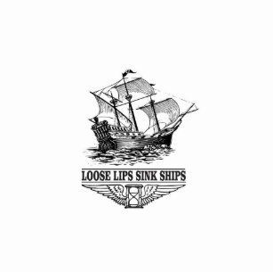 Loose Lips Sink Ships Gifts On Zazzle Au