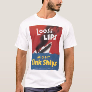 Loose Lips Sink Ships World War 2 T-Shirt