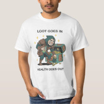 Loot Goes In Health Goes Out RPG Humor