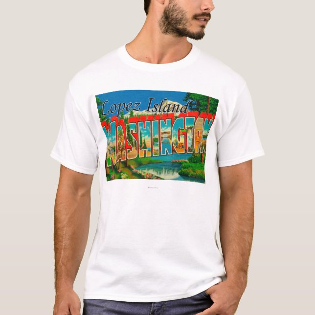 Lopez Island, Washington - Large Letter Scenes T-Shirt (Front)