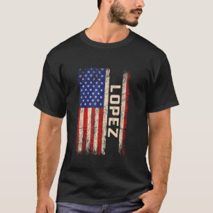 Lopez Last Name Shirt Lopez Name American Flag