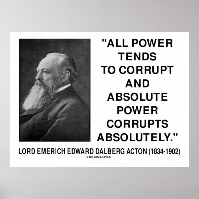 Lord Acton All Power Corrupts Absolute Power Quote Poster (Front)