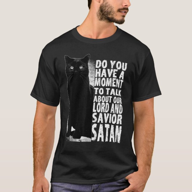 Lord And Saviour Satan  Satanic Gothic Cat Occult  T-Shirt (Front)