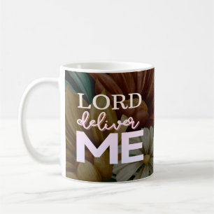 Lord Deliver Me - Floral Coffee Mug