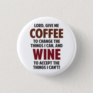 Lord, Give Me Coffee And Wine 3 Cm Round Badge
