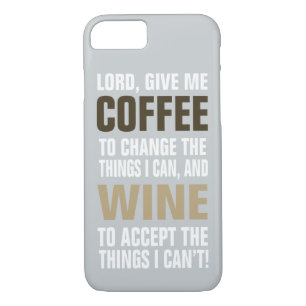 Lord Give Me Coffee and Wine! iPhone 8/7 Case