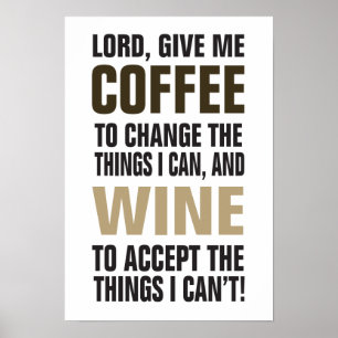 Lord Give Me Coffee and Wine! Poster