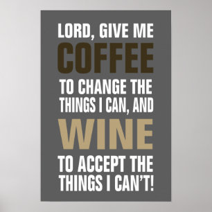 Lord Give Me Coffee and Wine! Poster