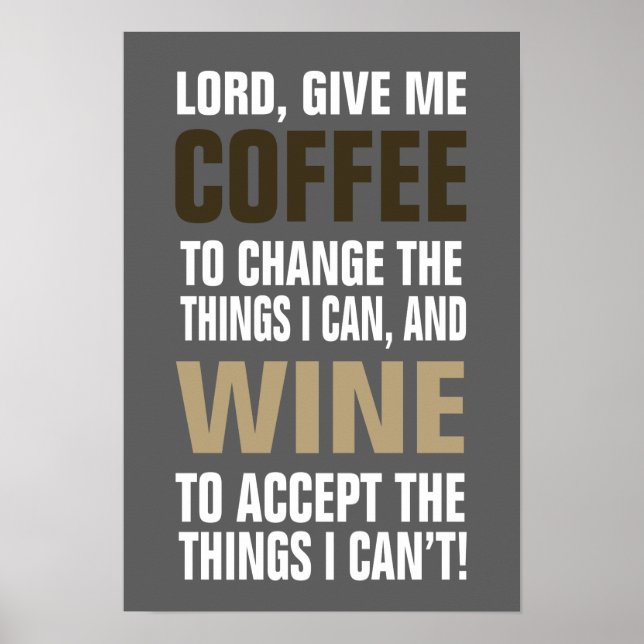 Lord Give Me Coffee and Wine! Poster (Front)