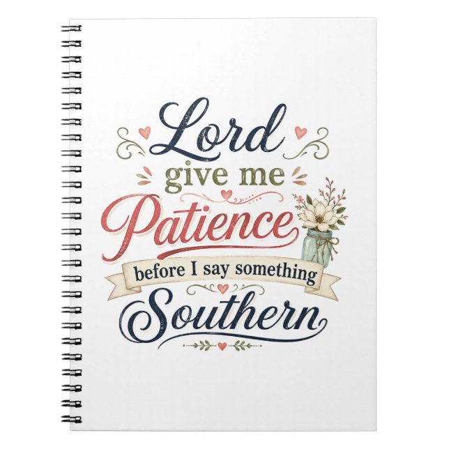 Lord give me patience..... notebook (Front)