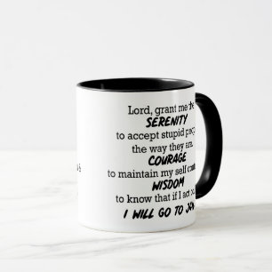 "Lord, grant me the serenity to..." Funny Mug