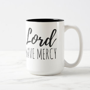 Lord Have Mercy Two-Tone Coffee Mug