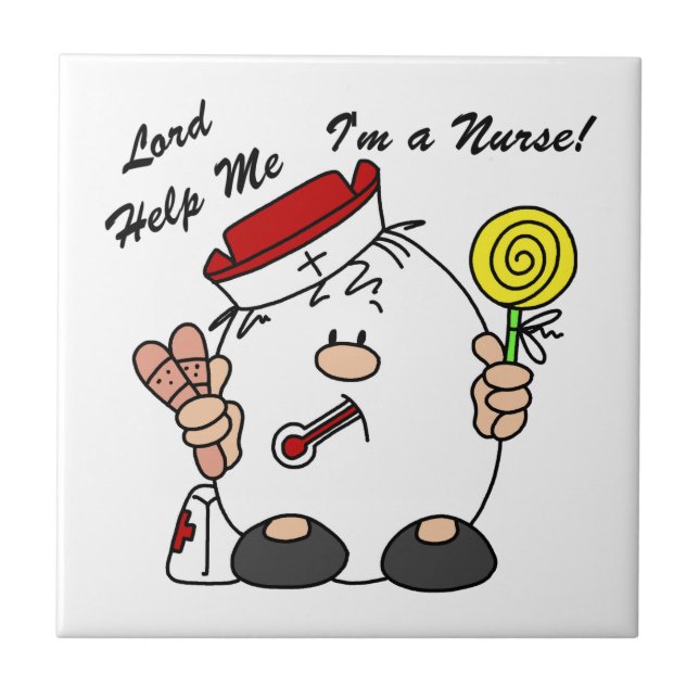 Lord Help Me I'm a Nurse Ceramic Tile (Front)