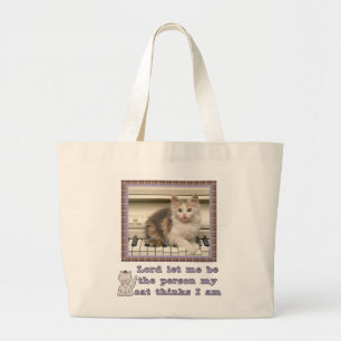Lord Let Me Be the Person... Cat Lover's Tote
