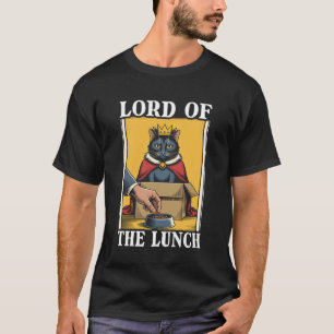 Lord Of The Lunch Cat In Box Food Bowl Funny Cat 1 T-Shirt