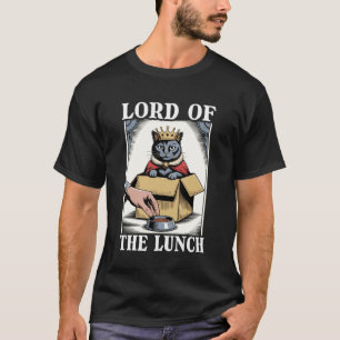 Lord Of The Lunch Cat In Box Food Bowl Funny Cat T-Shirt