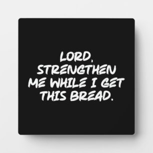 Lord, Strengthen Me - Faith Christian Motivational Plaque