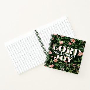 Lord You Bring Me Joy Floral Christian Notebook