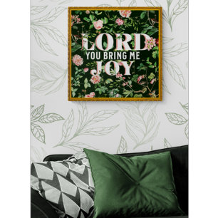 Lord You Bring Me Joy - Roses Poster