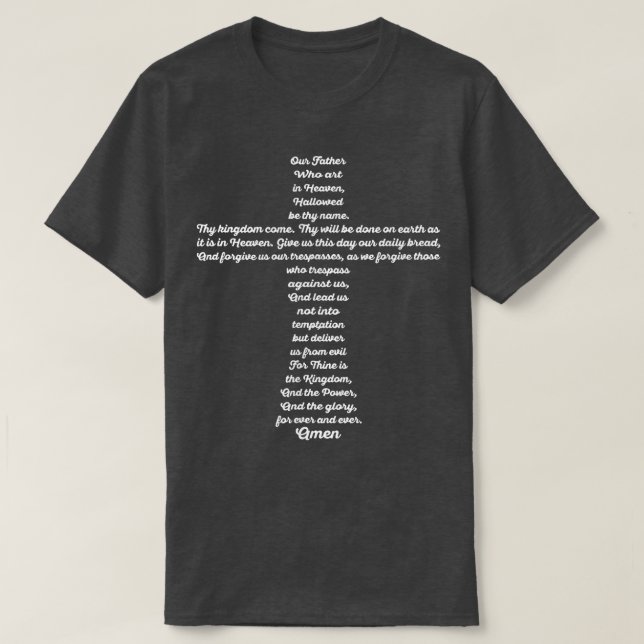 Lords Prayer Crossby Christian Believer Tees  (Design Front)
