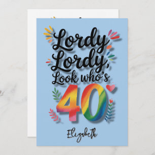 Lordy Lordy Look Who’s 40 Birthday Party Invitation