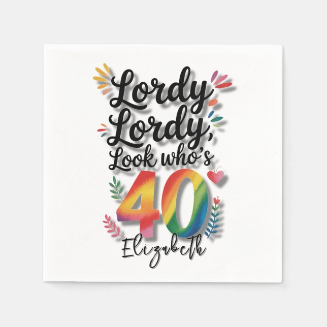 Lordy Lordy Look Who’s 40 Birthday Party Napkin (Front)