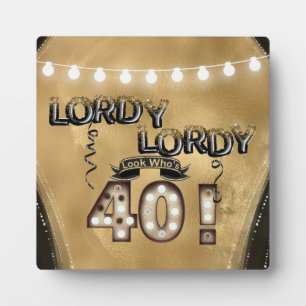 Lordy Lordy Look Who's 40 Birthday Balloons Plaque
