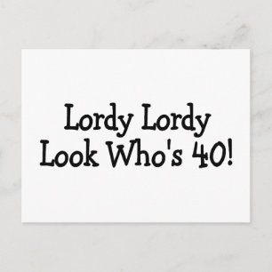 Lordy Lordy Look Whos 40 Black Postcard
