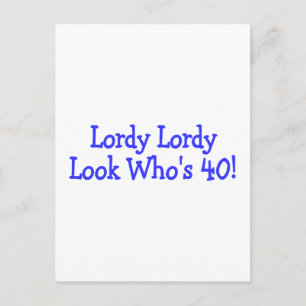 Lordy Lordy Look Whos Forty Blue Postcard
