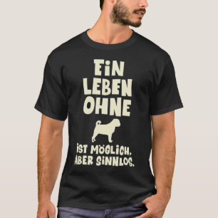 Loriot - A life without a pug is possible, but poi T-Shirt