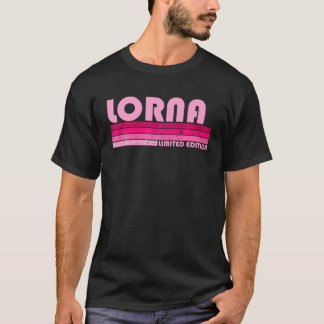 LORNA Name Personalised Retro Vintage 80S 90S Birt T-Shirt