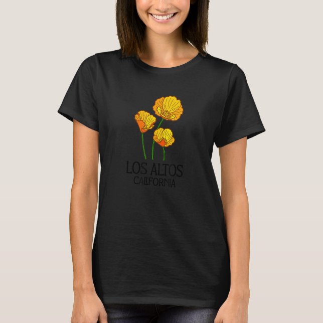 Los Altos California CA Poppy Flower State City Vi T-Shirt (Front)