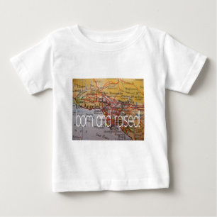 los angeles born and raised baby T-Shirt