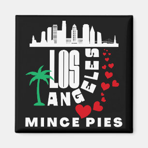 Los Angeles Loves Mince Pies Cityscape Magnet
