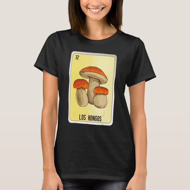 Los Hongos Mexican Slang Lottery Bingo Cards T-Shirt (Front)