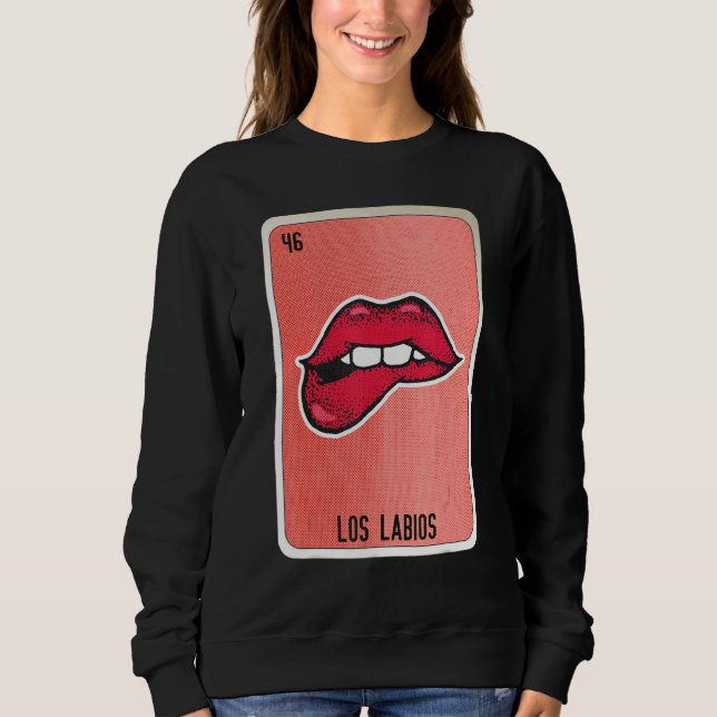 Los Labios Mexican Slang Lottery Bingo Cards Sweatshirt (Front)