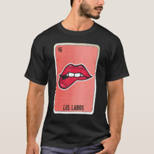 Los Labios Mexican Slang Lottery Bingo Cards T-Shirt