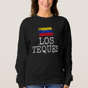 Los Teques Venezuela Country Travel Town Chamos Me Sweatshirt