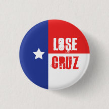 Lose Cruz - Ted Cruz