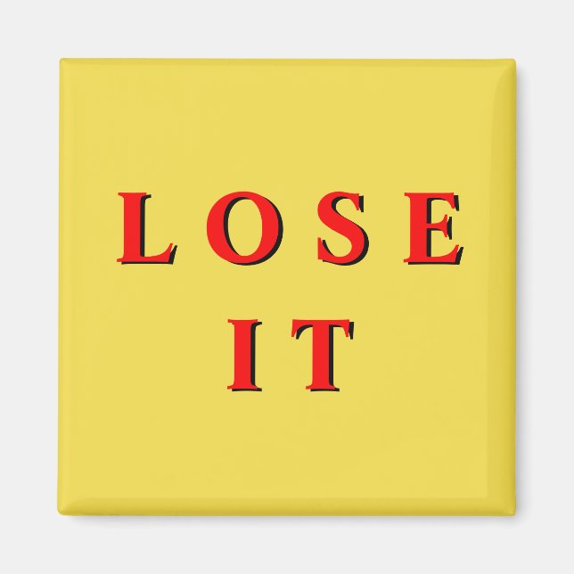 'Lose It' Magnet (Front)
